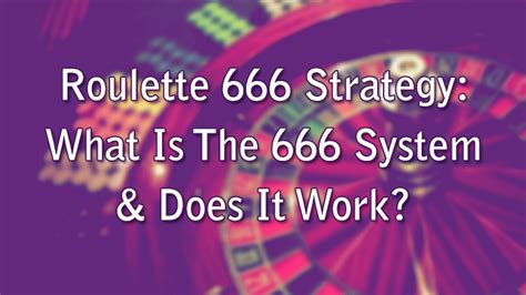 the 666 roulette strategy|How To Use the 666 Roulette Strategy .